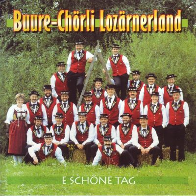 Buure / Chörli Lozärnerland - E Schöne Tag