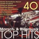 40 Marsch&Blasmusik Top Hits (Various)