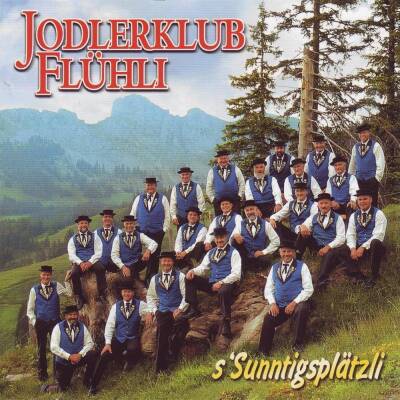 Flühli Jodlerklub - S´sunntigsplaetzli
