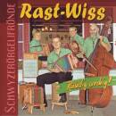 Schwyzerörgelifrönde Rast-Wiss - Rueuedig Urchig!