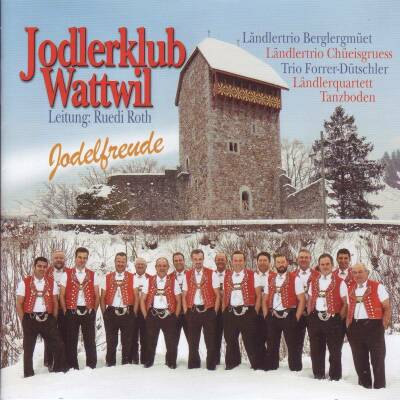 Wattwil Jodlerklub - Jodelfreude