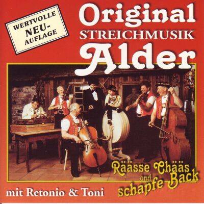 Original Streichmusik Alder - Räässe Chääss Ond Schapfe Back