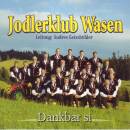Wasen Jodlerklub - Dankbar Si