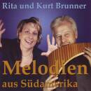 Rita Und Kurt Brunner - Melodien Aus Suedamerika