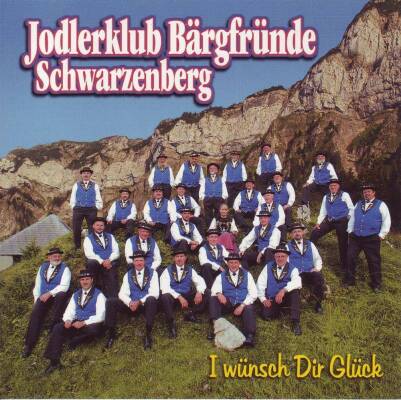 Bärgfründe Schwarzenberg Jk - I Wünsche Dir Glück