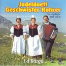 Jodelduett Geschwister Rohrer - I D´baerge