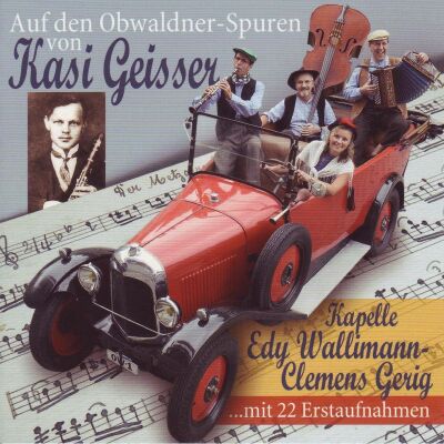 Edy Wallimann / Clemens Gerig - Auf Obwaldner Spuren Von Kasi