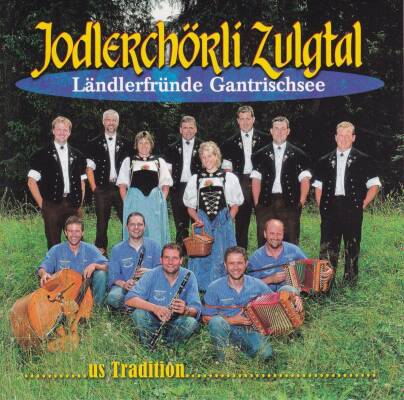 Jodlerchörli Zulgtal - Us Tradition