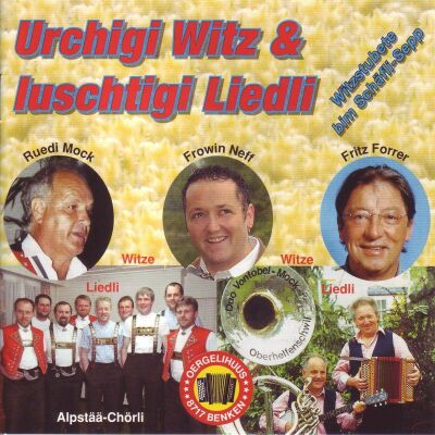 Urchigi Witz & Luschtigi Liedli - Witzstubete Bim Schäfli-Sepp