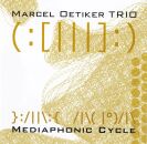 Marcel Oetiker Trio - Mediaphonic Cycle
