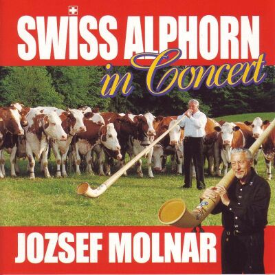 Molnar Jozsef - Swiss Alphorn In Concert