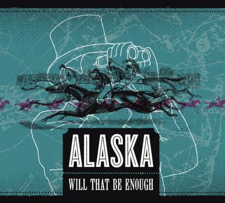 Alaska - Will That Be Enough