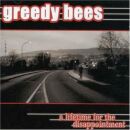 Greedy Bees - A Lifetime For The Disappointm