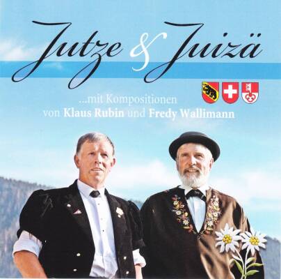 Klaus Rubin U. Fredy Wallimann - Jutze & Juizae