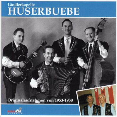 Huserbuebe Ländlerkapelle - Originalaufnahmen 1953-1958