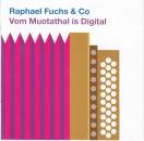 Raphael Fuchs & Co Lf - Vom Muotathal Is Digital