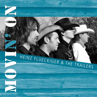 Flueckiger Heinz & The Trailer - Movin On