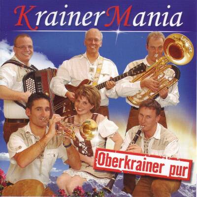 Krainer Mania - Oberkrainer Pur