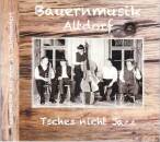 Bauernmusik Altdorf - Tsches Nicht Jazz