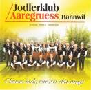 Jodlerklub Aaregruess Bannwil - Chumm Doch, Mir Wei Chli...