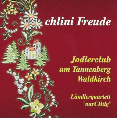 Jodlerclub am Tannenberg Waldkirch - Chlini Freude