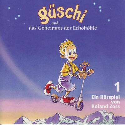 Zoss Roland - Güschi 1 - Hörspiel