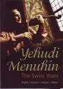 Menuhin Yehudi - Swiss Years, The