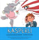 Kasperli - Ä Elefantastischi Seiltänzerin /...