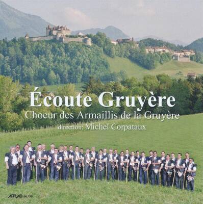 Choeur des Armaillis de la Gruyere - Écoute Gruyere