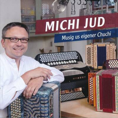 Jud Michi - Musig us eigener Chuchi