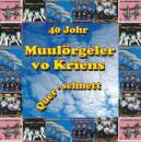 Muulörgeler Vo Kriens - 40 Johr Quer-Schnett
