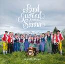 Landjugendchörli Säntis - Zom 30-joehrige