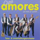 Tanz & Unterhaltungsorchester - Ciao Amores Es War So Schoen...