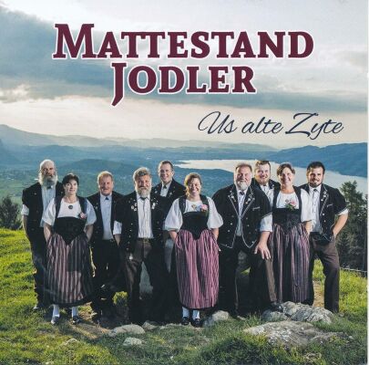 Mattestand Jodler - Us Alte Zyte