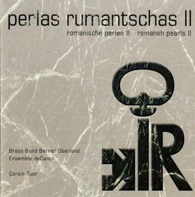 Brass Band Berner Oberland - Perlas Rumatschas Ii