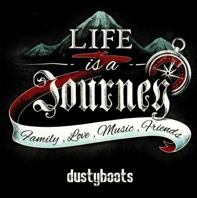 Dusty Boots - Life Is A Journey