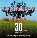 LEcho Du Signal Bernex - 30 Ans De Musique Schwyzoise