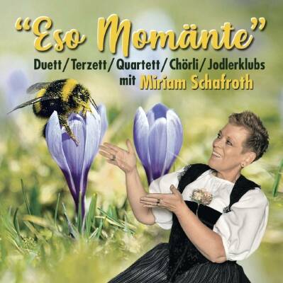 Schafroth Miriam - Eso Momaente