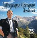 Jodlergruppe Alpengruss Aeschiried - 75 Jahre Alpengruss