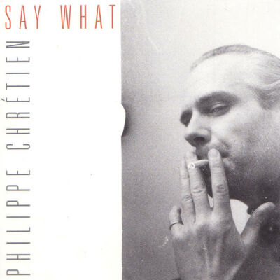 Chrétien Philippe - Say What