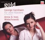 Gershwin George - Gershwin Für Zwei Klaviere (Walachowski Anna & Ines)