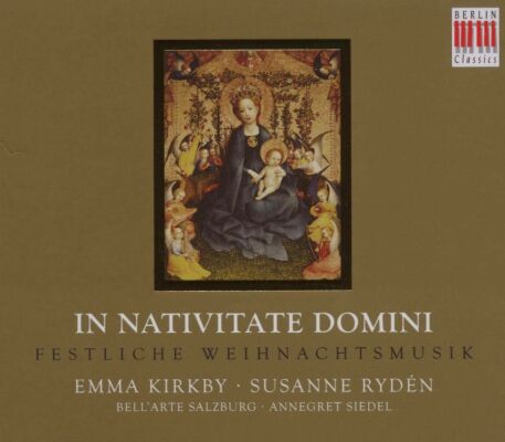 Kirkby Emma / Ryden Susanne / u.a. - IN NATIVITATE DOMINI. FESTLICHE WEIHN. (Diverse Komponisten)