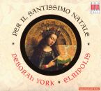 York Deborah / Elbipolis - Per Il Santissimo Natale (Diverse Komponisten)