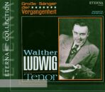 Ludwig Walther - Grosse Sänger Der Vergangenhei (Diverse Komponisten)