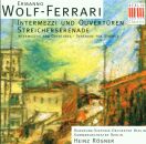 Wolf-Ferrari Ermanno - Ouvertüren / Intermezzi / Str.ser. (Rögner Heinz / RSB / KOB)