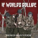 If Worlds Collide - Broken Mans Poem