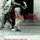 Walk Away - Saturation-Live