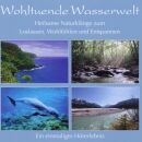 Naturgeräusche - Wohltuende Wasserwelt