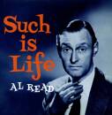 Al Read - Such Is Life