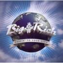 Big & Rich - COMIN´ TO YOUR CITY